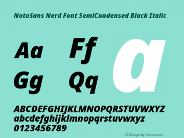 Noto Sans SemiCondensed Black Italic Nerd Font Complete Version 2.000;GOOG;noto-source:20170915:90ef993387c0; ttfautohint (v1.7) Font Sample