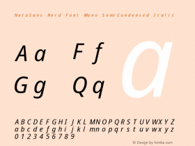 Noto Sans SemiCondensed Italic Nerd Font Complete Mono Version 2.000;GOOG;noto-source:20170915:90ef993387c0; ttfautohint (v1.7)图片样张