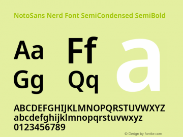 Noto Sans SemiCondensed SemiBold Nerd Font Complete Version 2.000;GOOG;noto-source:20170915:90ef993387c0; ttfautohint (v1.7) Font Sample