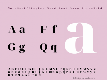 Noto Serif Display ExtraBold Nerd Font Complete Mono Version 2.000;GOOG;noto-source:20170915:90ef993387c0; ttfautohint (v1.7)图片样张