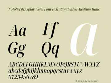 Noto Serif Display ExtraCondensed Medium Italic Nerd Font Complete Version 2.000;GOOG;noto-source:20170915:90ef993387c0; ttfautohint (v1.7) Font Sample