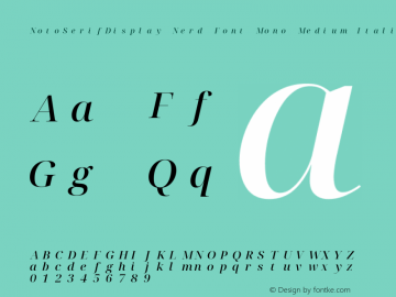 Noto Serif Display Medium Italic Nerd Font Complete Mono Version 2.000;GOOG;noto-source:20170915:90ef993387c0; ttfautohint (v1.7) Font Sample