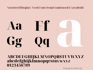 Noto Serif Display SemiCondensed ExtraBold Nerd Font Complete Version 2.000;GOOG;noto-source:20170915:90ef993387c0; ttfautohint (v1.7)图片样张