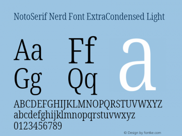 Noto Serif ExtraCondensed Light Nerd Font Complete Version 2.000;GOOG;noto-source:20170915:90ef993387c0; ttfautohint (v1.7)图片样张