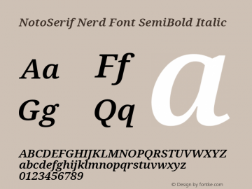 Noto Serif SemiBold Italic Nerd Font Complete Version 2.000;GOOG;noto-source:20170915:90ef993387c0; ttfautohint (v1.7)图片样张