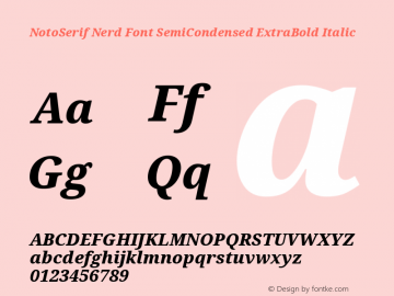 Noto Serif SemiCondensed ExtraBold Italic Nerd Font Complete Version 2.000;GOOG;noto-source:20170915:90ef993387c0; ttfautohint (v1.7)图片样张