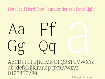 Noto Serif SemiCondensed ExtraLight Nerd Font Complete Version 2.000;GOOG;noto-source:20170915:90ef993387c0; ttfautohint (v1.7)图片样张