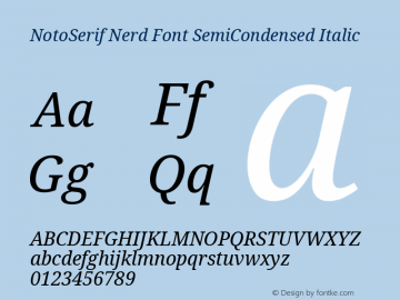 Noto Serif SemiCondensed Italic Nerd Font Complete Version 2.000;GOOG;noto-source:20170915:90ef993387c0; ttfautohint (v1.7)图片样张