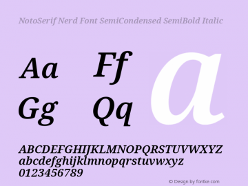 Noto Serif SemiCondensed SemiBold Italic Nerd Font Complete Version 2.000;GOOG;noto-source:20170915:90ef993387c0; ttfautohint (v1.7)图片样张