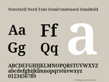 Noto Serif SemiCondensed SemiBold Nerd Font Complete Version 2.000;GOOG;noto-source:20170915:90ef993387c0; ttfautohint (v1.7)图片样张