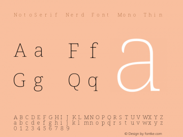 Noto Serif Thin Nerd Font Complete Mono Version 2.000;GOOG;noto-source:20170915:90ef993387c0; ttfautohint (v1.7)图片样张