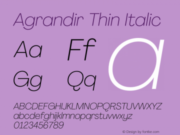 Agrandir Thin Italic Version 3.000;hotconv 1.0.109;makeotfexe 2.5.65596 Font Sample