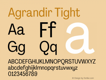 Agrandir Tight Version 3.000;hotconv 1.0.109;makeotfexe 2.5.65596 Font Sample