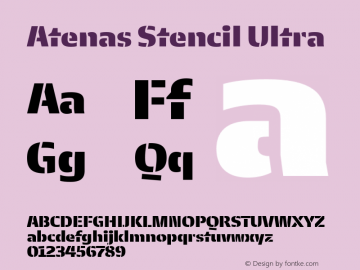 Atenas Stencil Ultra Version 2.500;hotconv 1.0.109;makeotfexe 2.5.65596 Font Sample