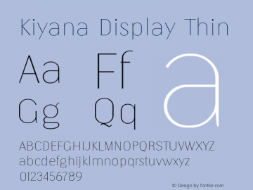 Kiyana Display Thin Version 1.000;hotconv 1.0.109;makeotfexe 2.5.65596图片样张
