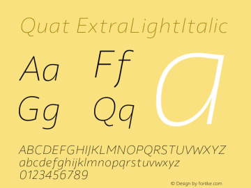 Quat ExtraLightItalic Version 1.000;hotconv 1.0.109;makeotfexe 2.5.65596 Font Sample