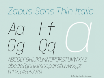 Zapus Sans Thin Italic Version 1.00;November 15, 2019;FontCreator 12.0.0.2547 64-bit图片样张