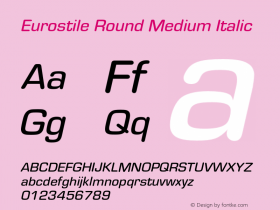 EurostileRound-MediumItalic Version 1.000;PS 1.00;hotconv 1.0.57;makeotf.lib2.0.21895 Font Sample