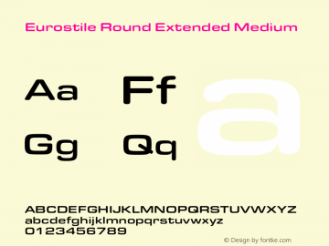 EurostileRoundExtended-Medium Version 1.000;PS 1.00;hotconv 1.0.57;makeotf.lib2.0.21895 Font Sample