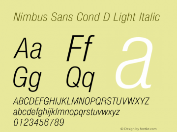 NimbusSanConD-LigIta Version 1.000;PS 1.00;hotconv 1.0.57;makeotf.lib2.0.21895 Font Sample