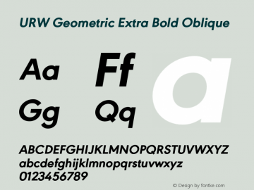 URWGeometric-ExtraBoldOblique Version 1.000;PS 1.00;hotconv 1.0.57;makeotf.lib2.0.21895 Font Sample