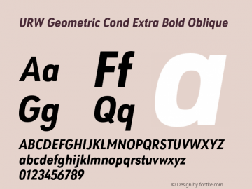 URWGeometricCond-ExtraBoldOblique Version 1.000;PS 1.00;hotconv 1.0.57;makeotf.lib2.0.21895 Font Sample