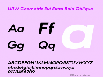URWGeometricExt-ExtraBoldOblique Version 1.000;PS 1.00;hotconv 1.0.57;makeotf.lib2.0.21895 Font Sample