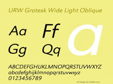 URWGroteskWid-LigObl Version 1.000;PS 1.00;hotconv 1.0.57;makeotf.lib2.0.21895 Font Sample