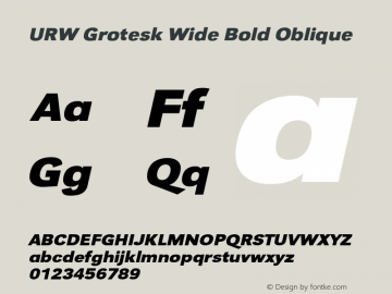 URWGroteskWid-BolObl Version 1.000;PS 1.00;hotconv 1.0.57;makeotf.lib2.0.21895 Font Sample