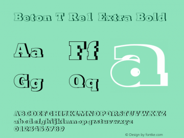 BetonT-ExtrBoldRe1 Version 1.000;PS 001.005;hotconv 1.0.57;makeotf.lib2.0.21895 DEVELOPMENT图片样张