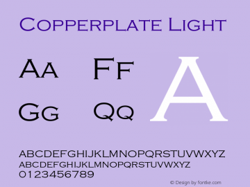 Copperplate-Lig Version 1.000;PS 1.00;hotconv 1.0.57;makeotf.lib2.0.21895 Font Sample