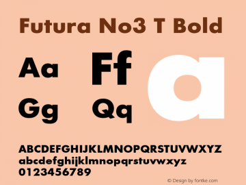 FuturaNo3T-Bol Version 1.000;PS 1.00;hotconv 1.0.57;makeotf.lib2.0.21895图片样张