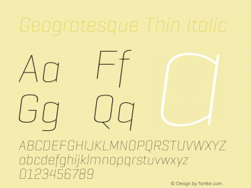 Geogrotesque Thin Italic Version 4.100;PS 4.100;hotconv 1.0.88;makeotf.lib2.5.647800 Font Sample