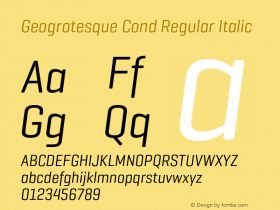 Geogrotesque Cond Regular Italic Version 1.000;PS 1.0;hotconv 1.0.72;makeotf.lib2.5.5900 Font Sample