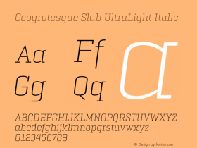 Geogrotesque Slab UltraLight Italic Version 1.000;PS 1.0;hotconv 1.0.88;makeotf.lib2.5.647800图片样张