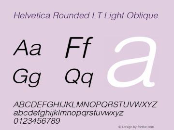 Helvetica Rounded LT Light Oblique Version 1.00 November 25, 2019, initial release Font Sample