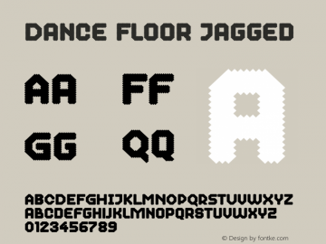 Dance Floor Jagged Version 10.004;hotconv 1.0.109;makeotfexe 2.5.65596 Font Sample