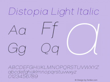 Distopia Light Italic Version 3.000;hotconv 1.0.109;makeotfexe 2.5.65596图片样张