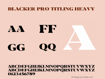 BlackerProTit-Hv Version 1.000;hotconv 1.0.109;makeotfexe 2.5.65596 Font Sample