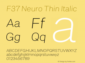 F37 Neuro Thin Italic Version 1.000;hotconv 1.0.109;makeotfexe 2.5.65596 Font Sample