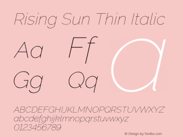 RisingSun-ThinItalic Version 1.00;November 23, 2019;FontCreator 12.0.0.2547 64-bit; ttfautohint (v1.8.3) Font Sample