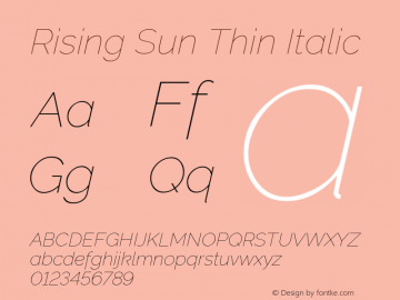 RisingSun-ThinItalic Version 1.00;November 23, 2019;FontCreator 12.0.0.2547 64-bit; ttfautohint (v1.6) Font Sample