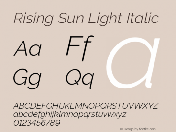 RisingSun-LightItalic Version 1.00;November 23, 2019;FontCreator 12.0.0.2547 64-bit; ttfautohint (v1.6) Font Sample