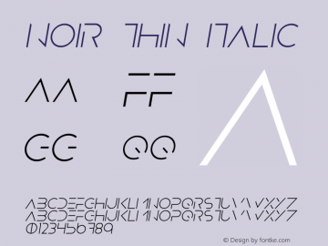 Noir Thin Italic Version 1.000;PS 001.000;hotconv 1.0.88;makeotf.lib2.5.64775图片样张