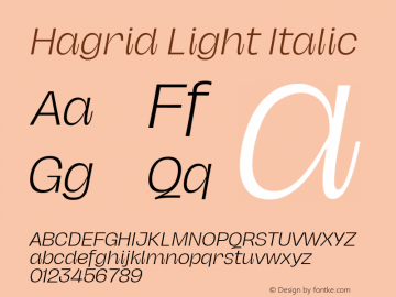 Hagrid Light Italic Version 1.000;hotconv 1.0.109;makeotfexe 2.5.65596图片样张