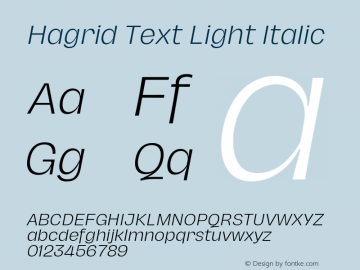 HagridText-LightItalic Version 1.000;hotconv 1.0.109;makeotfexe 2.5.65596 Font Sample