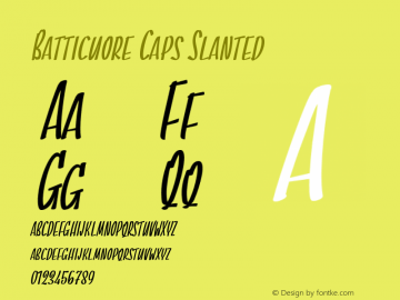 Batticuore Caps Slanted Version 1.000;PS 001.000;hotconv 1.0.88;makeotf.lib2.5.64775图片样张