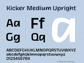 Kicker Medium Upright Version 1.000;hotconv 1.0.109;makeotfexe 2.5.65596 Font Sample