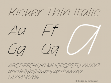 Kicker-ThinItalic Version 1.000;hotconv 1.0.109;makeotfexe 2.5.65596图片样张
