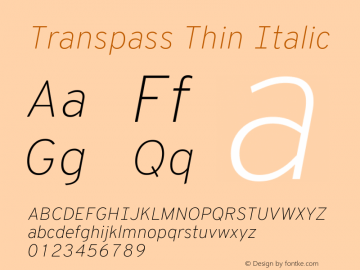 Transpass Thin Italic Version 1.00;December 18, 2019;FontCreator 12.0.0.2547 64-bit; ttfautohint (v1.6) Font Sample